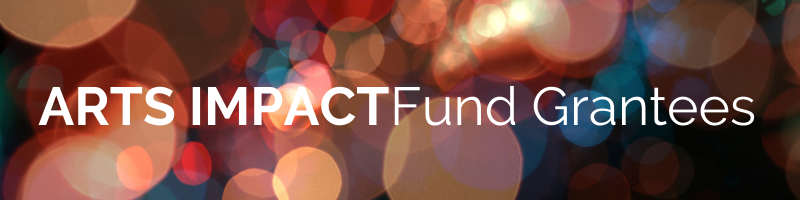 Arts Impact Fund Update April 2021